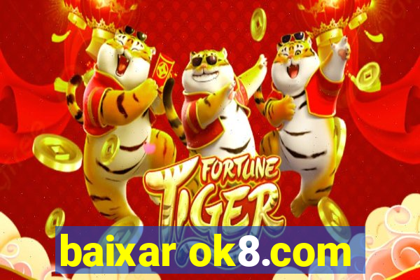 baixar ok8.com